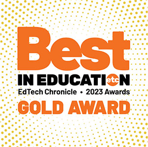 2023 Best in Education Gold Award from EdTech Chronicle